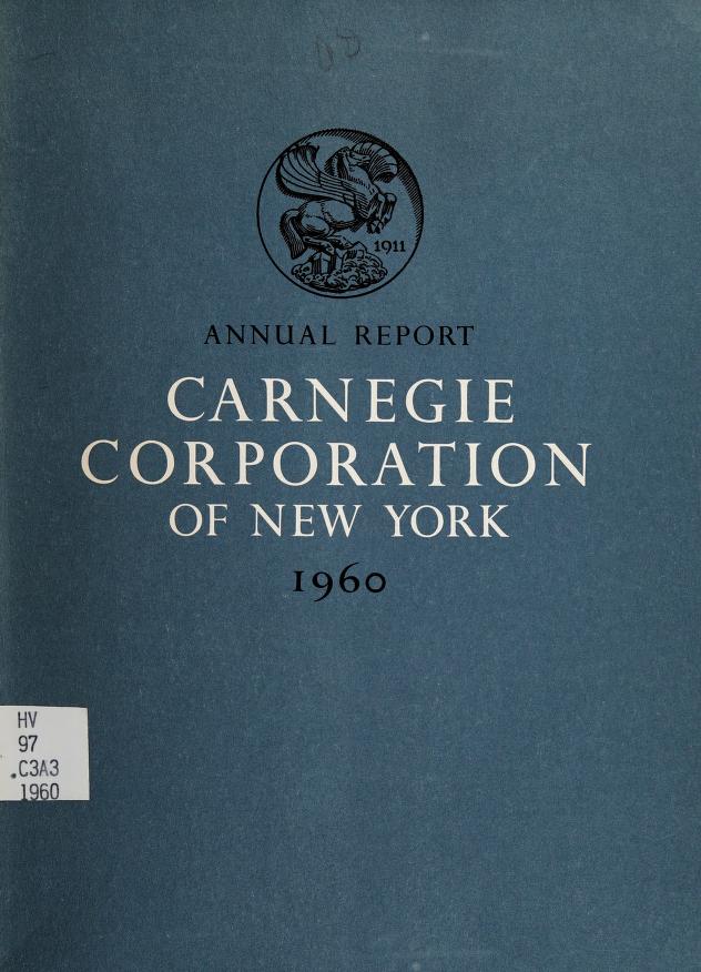 Annual Report, Carnegie Corporation of New York, 1960