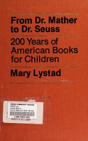From Dr. Mather to Dr. Seuss: 200 years of American Books for Children